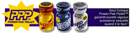 Rush, Quicksilver und Hardware sind original PWD Poppers!